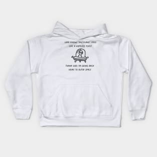 i'm waiting for my spaceship to come back for me Kids Hoodie